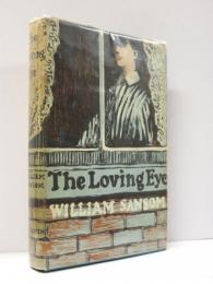 The Loving Eye. A novel.