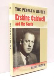 The People’s Writer. Erskine Caldwell and the South.
