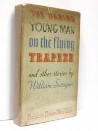 The Daring Young Man on the Flying Trapeze. And Other Stories. 「空中ブランコに乗った若者」　