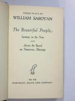 Three Plays by William Saroyan. The Beautiful People，Sweeney in the Trees and Across the Board on Tomorrow Morning.