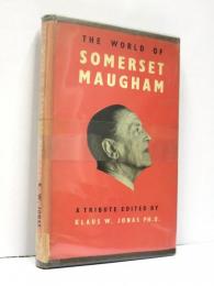 The World of Somerset Maugham. An Anthology Edited by Klaus W. Jonas.