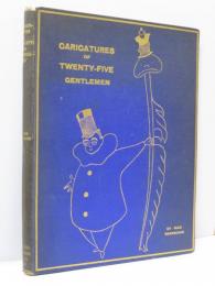 Caricatures of Twenty-Five Gentlemen. With an Introduction by L. Raven-Hill.