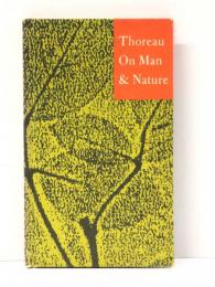Thoreau On Man and Nature. A Compilation by Arthur G.Volkman from the Writings of Henry D.Thoreau.