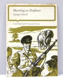 Shooting an Elephant. [Cambridge English Language Learning]