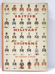 British Military Uniforms. [The King Penguin Books]