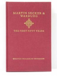 Martin Secker & Warburg. The First Fifty Years. A Memoir by George Malcolm Thomson.