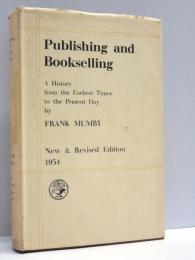 Publishing and Bookselling. A History from the Earliest Times to the Present Day. With a Bibliography by W.H.Peet.