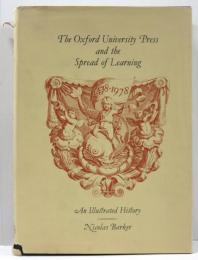 The Oxford University Press and the Spread of Learning. An Illustrated History 1478-1978. With a Preface by Charles Ryskamp.
