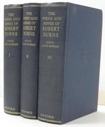 The Poems and Songs of Robert Burns. Vols.I and II: Text. Vol.III: Commentary. Edited by James Kingsley. ロバート・バーンズ詩集　