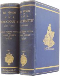 The Cruise of Her Majesty’s Ship ”Bacchante” 1879-1882 Complied from the Private Journals，Letters and Notebooks of Prince Albert Victor and Prince George of Wales，With additions by John N.Dalton. バカンテ号航海記　1879-1882年　