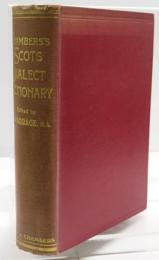 A Scots Dialect Dictionary. Comprising the Words in Use From the Latter Part of the Seventeenth Century to the Present Day. Compiled by Alexander Warrack. With an Introduction and a Dialect Map by William Grant.