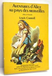 Aventures d'Alice au Pays des Merveilles. (Alice in French) Translated from the English by Henri Bue，with a New Introduction by Morton N.Cohen，with 42 Illustrations by John Tenniel. 不思議の国のアリス　フランス語版　