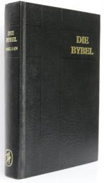 Die Bybel. (in Afrikaans) Dit is die Ganse Heilige Skrif wat al die Kanonieke Boeke van die Ou en Nuwe Testament bevat. oorgesit uit die oorspronklike tale. アフリカーンス語版　旧約・新約聖書　