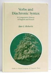 Verbs and Diachronic Syntax. A Comprarative History of English and French.