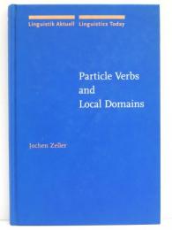 Particle Verbs and Local Domains.