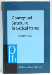 Conceptual Structure in Lexical Items. The Lexicalisation of Communication Concepts in English，German and Dutch.