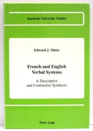 French and English Verbal Systems. A Ddescriptive and Contrastive Synthesis.