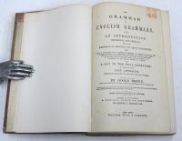 The Grammar of English Grammars. With an Introduction Historical and Critical; The Whole Methodically Arranged and Amply Illustrated: