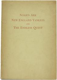 Noah’s Ark，New England Yankees and the Endless Quest.