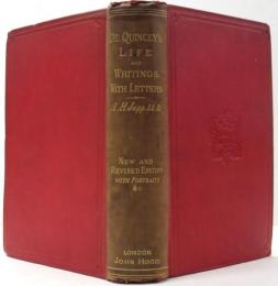 Thomas de Quincey: His Life and Writings. With Unpublished Correspondence.