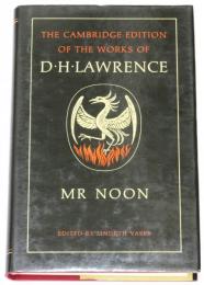 Mr Noon. [The Cambridge Edition of the Works of D.H.Lawrence] ミスター・ヌーン　