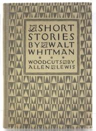 The Half-Breed and Other Stories. Now First Collected by Thomas Ollive Mabbott. Woodcuts by Allen Lewis. The Half-Breed and Other Stories　ウォルト・ホイットマン短編集　