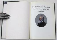 Dr.Birdsey G.Northrop the Founder of Arbor Day in Japan. (英)　緑化の恩人　ノースロップ博士　