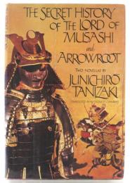 The Secret History of the Lord Musashi and Arrowroot. Translated by Anthony H.Chambers. [A Borzoi Book] 　武州公秘話　吉野葛