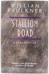 Stallion Road. A Screenplay. [Center for the Study of Southern Culture Series] スタリオン街道：脚本　
