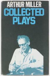 Collected Plays. With an Introduction. All My Sons / Death of a Salesman / The Crucible / A Memory of Two Mondays / A View From the Bridge. 戯曲選集　