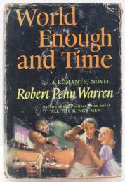 World Enough and Time. A Romantic Novel.