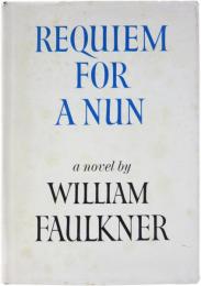 Requiem for a Nun. (”A Novel by William Faulkner” to front cover of the jacket). 尼僧への鎮魂歌　