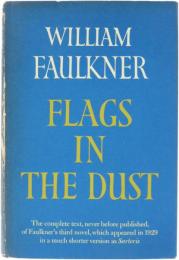 Flags in the Dust. Edited with an Introduction by Douglas Day. 土にまみれた旗　