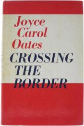 Crossing the Border. Fifteen Tales.