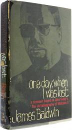 One Day，when I was Lost. A Scenario Based on Alex Haley’s The Autobiography of Malcolm X.