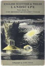 (英)English Scottish and Welsh Landscape 1700 - c.1860. Chosen by John Betjeman and Geoffrey Taylor. With Original Lithographs by John Piper. [New Excursions into English Poetry]