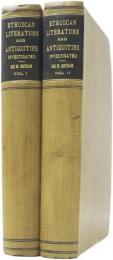 Etruria-Celtica. Etruscan Literature and Antiquities Investigated; or，the Language of that Ancient and Illustrious People Compared and Identified with the Iberno-Celtic，and both Shown to be Phoenician. (英)エトルリアの文学と遺物　