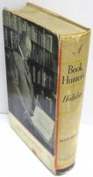 A Book Hunter’s Holiday. Adventures with Books and Manuscripts. With Illustrations.
