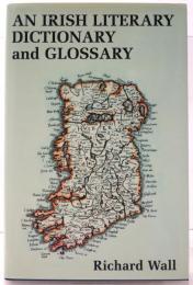 An Irish Literary Dictionary and Glossary.