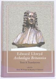 Edward Lhwyd Archaeologia Britannica. Texts & Translations. [Celtic Studies Piblications X]