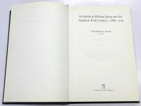 Archbishop William King and the Anglican Irish Context 1688 - 1729.