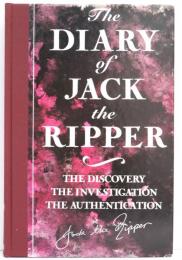 The Diary of Jack the Ripper. The Discovery，the Investigation，the Authentication. Narrative by Shirley Harrison.