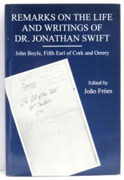 Remarks on the Life and Writings of Dr.Jonathan Swift.