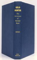 Gold Hunter. The Adventures of Marshall Bond.