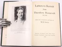 Letters to Kermit from Theodore Roosevelt 1902 - 1908. Edited with an Introduction and Preface by Will Irwin.