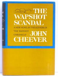 The Wapshot Scandal. ワップショット家の醜聞　