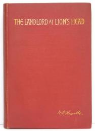 The Landlord at Lion’s Head. A Novel. Illustrated by W.T.Smedley.