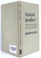 Intrepid Laughter. Preston Sturges and the Movies.