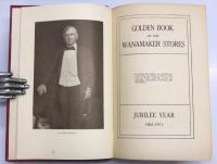 Golden Book of the Wanamaker Stores. Jubilee Year 1861-1911.