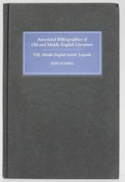 Middle English Saints’ Legends. [Annotated Bibliographies of Old and Middle English literature VIII]